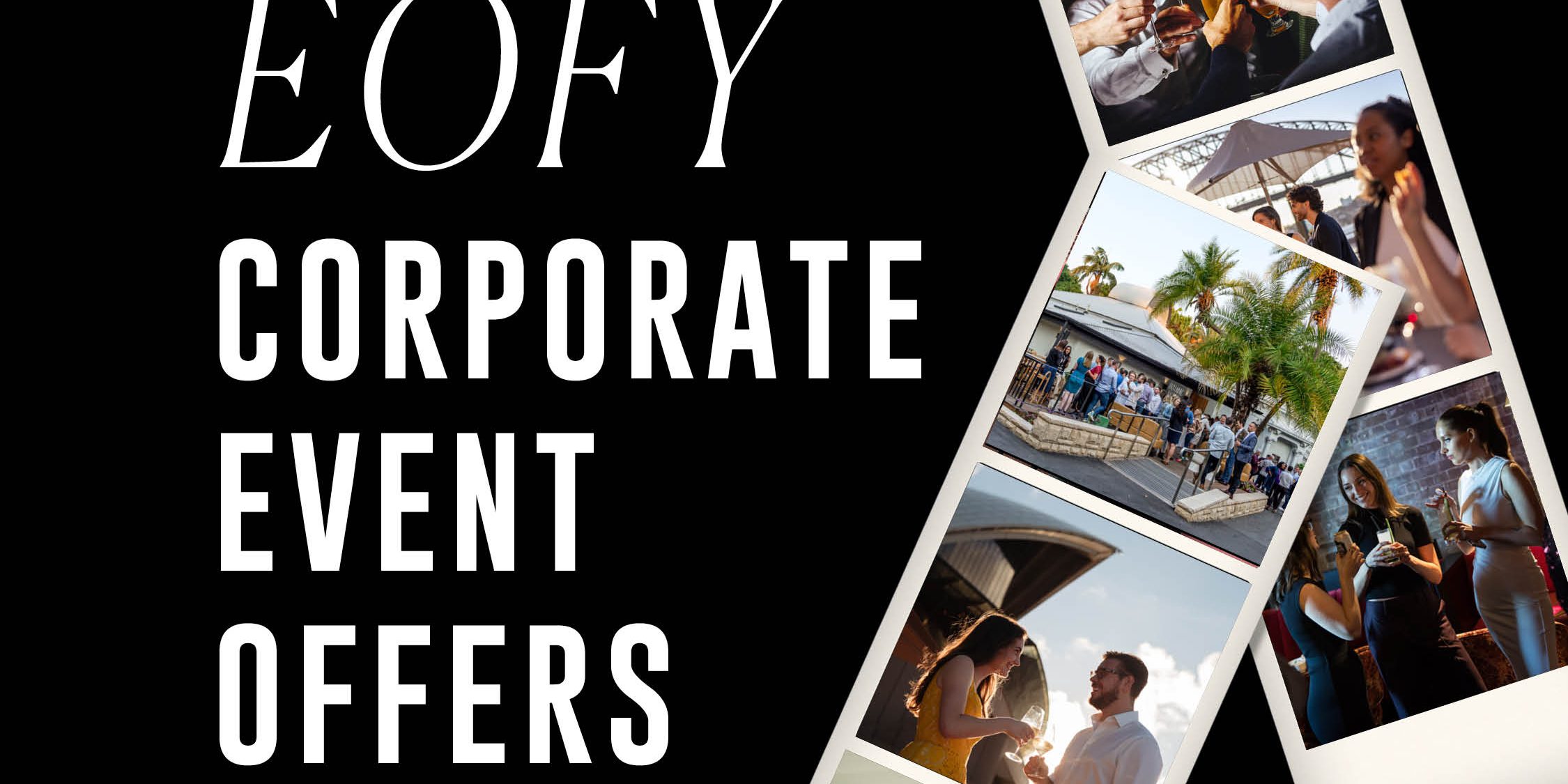PHE_EOFY Offer_Web Tile_V3 Black poster with bold white text about CORPORATE EVENT OFFERS and a tilted strip of photos showing people toasting and various event scenes